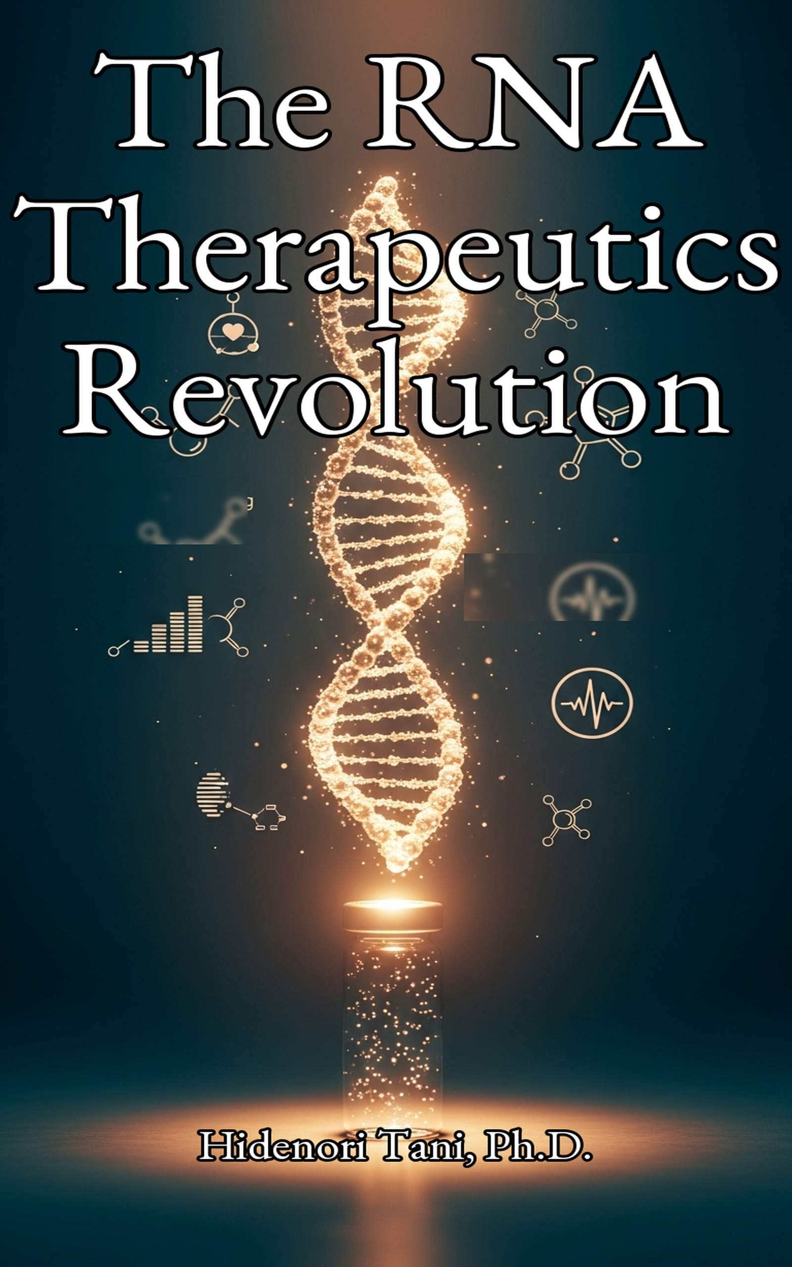 The RNA Therapeutics Revolution